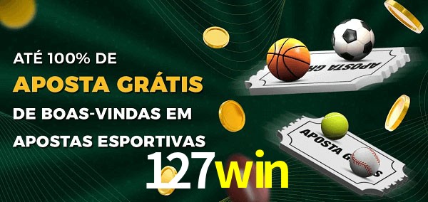 127win Ate 100% de Aposta Gratis